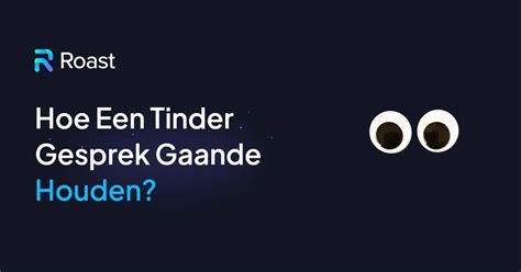 tinder gesprekken voorbeeld|50 manieren om een gesprek op Tinder te beginnen [beste。